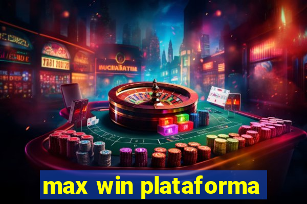 max win plataforma